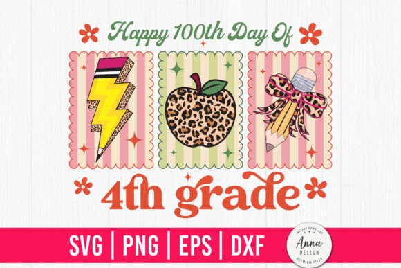 Celebrate 4th Grade with Happy 100th Day SVG