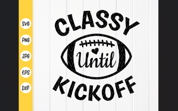 Classy Until Kickoff: A Versatile SVG for Football Moms