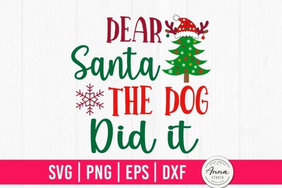 Dear Santa the Dog Did It SVG: A Fun Graphics Asset for Crafts