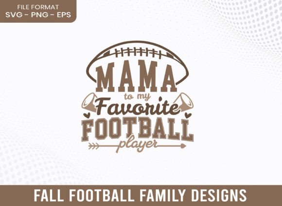 Mama to My Favorite Football Player SVG