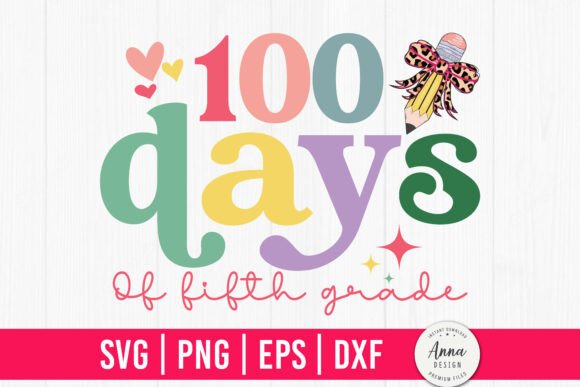 Review: 100 Days of 5th Grade SVG for Graphics and Crafts