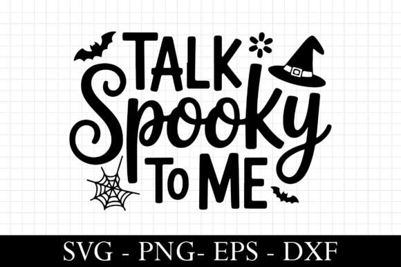 Talk Spooky to Me, Halloween Svg: A Crafty Graphic Gem