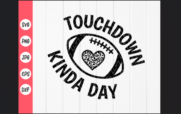 Touchdown Kinda Day SVG: A Versatile Graphics Asset for Crafts